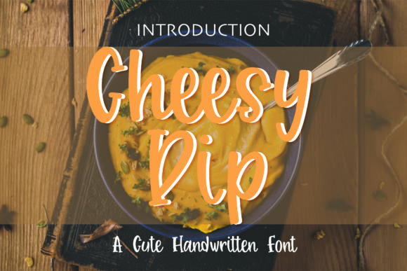 Reviewing Cheesy Dip: A Script Font with Character