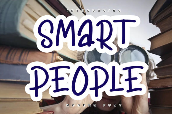 Smart People: A Friendly Font for Engaging Campaigns