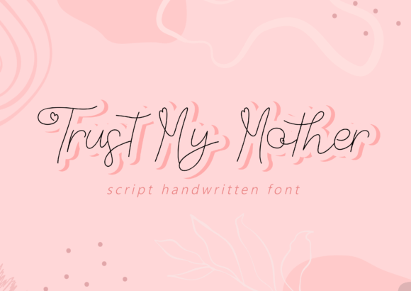 Trust My Mother: A Refined Script Font for Elegant Branding